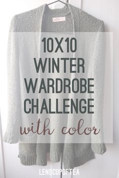 A green cardigan in the background with text saying "10x10 winter wardrobe challenge with color" 10 Item Wardrobe Winter, 10x10 Wardrobe Challenge, Cool Winter Capsule Wardrobe, 10x10 Capsule Wardrobe, Small Capsule Wardrobe, 10x10 Challenge, Outfit Challenge, Winter Capsule Wardrobe