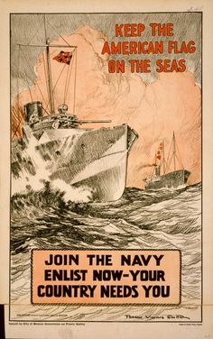 A picture of Keep the American flag on the seas Join the Navy--Enlist now-your country needs you / Ww1 Posters, Ww2 Posters, Wwii Posters, Joining The Navy, American Flag Art, Peace Poster, Military Poster, The American Flag, Flag Art