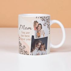 a white coffee mug with two photos on it and the words mom you are the best