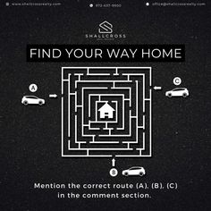 a black and white poster with the words find your way home