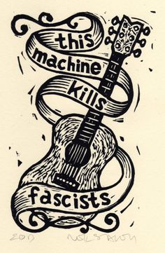 "Hand Carved and Hand Pressed Linocut Print One color black oil based ink on cream card stock paper. Measures 4\" x 6\" This Machine Kills Fascists Guitar Woody Guthrie Tribute By artist Neil Stavely" Woody Guthrie, Revolution Art, Folk Musician, Punk Culture, Linocut Art, Musician Gifts, Folk Music, Music Gifts, Lino Print