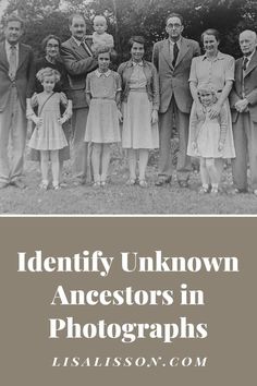 an old black and white photo with the words identify unknown ancestors in photographs