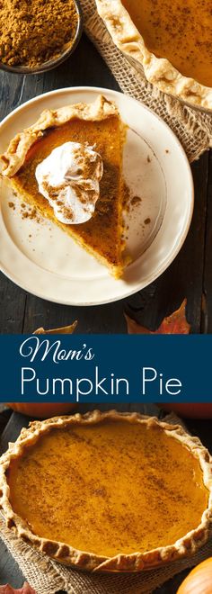 pumpkin pie with whipped cream on top and the words mom's pumpkin pie below