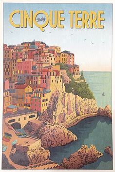 a poster advertising cinque terre on the coast with buildings and cliffs in the background