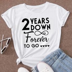 2 Years Down Forever To Go - 2nd Wedding Anniversary Couple T-Shirt * Solid Color, Available In White * 100% Cotton * Imported * Handmade Designed With Black Text Htv * Lightweight, Soft, Classic Fit, Double Needle Sleeve And Bottom Hem