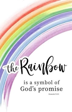 the rainbow is a symbol of god's promise for everyone to know and worship