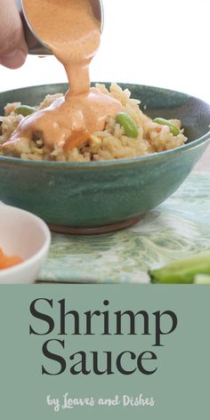 the cover of shrimp sauce is being drizzled over rice in a bowl