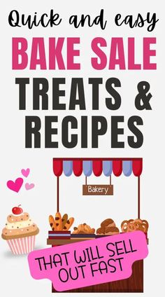 an advertisement with the words quick and easy bake sale treats & recipes that will sell out fast