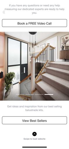 an advertisement for a home with stairs and windows in the background, which reads book a free video call get ideas and information from our best selling