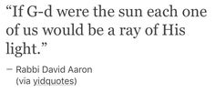 a quote from rabbi david aaron about the sun each one of us would be a ray of his light