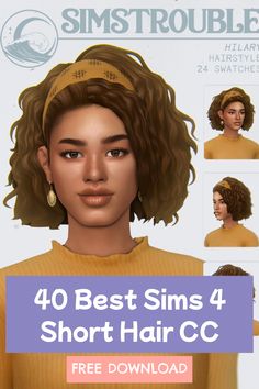 an image of a woman's hair with the text, 40 best sims 4 short hair cc