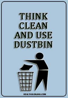 a sign that says think clean and use dustbin