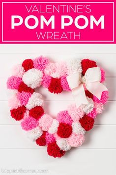 a valentine's pom - pom wreath is shown with the words, valentine's pom - pom wreath