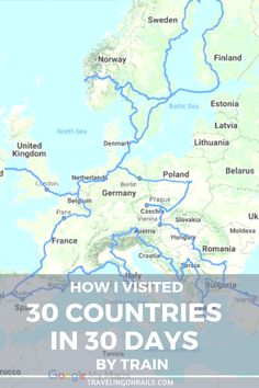 a map with the words how visited 30 countries in 30 days by train on it