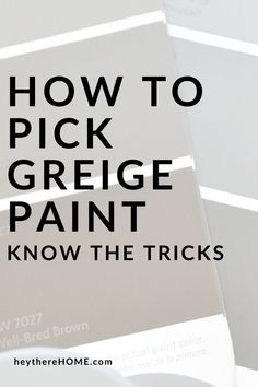 the words how to pick greige paint know the tricks