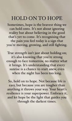 Inspirational Passages, Hope Poem, Recovery Quotes Strength, Inspirational Paragraphs, Hold On To Hope, Inpirational Quotes, Mom Life Quotes, Super Funny Quotes, Inspirational Quotes With Images