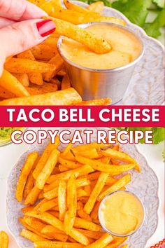 taco bell cheese copycat recipe with french fries and dipping sauce on the side