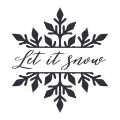 the words let it snow written in black on a white background with leaves and branches