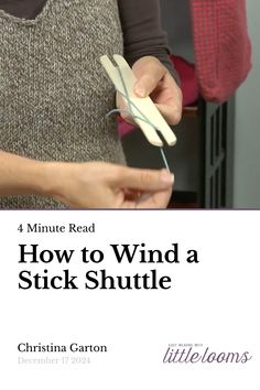 how to wind a stick shuttle