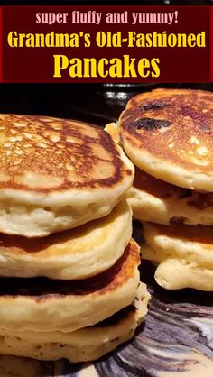 three pancakes stacked on top of each other with the words grandma's old - fashioned pancakes