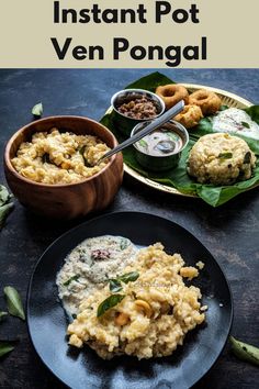 two plates with food on them and the words instant pot ven pongal