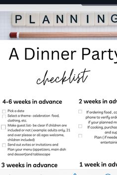 a dinner party checklist is shown with the words, 4 - 6 weeks in advance