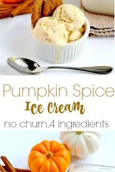 a image of pumpkin ice cream in a white bowl and a spoon laying next to it and 2 small pumpkins, one is orange and one is white Ice Cream No Churn, Pumpkin Spice Ice Cream, Recipes Snacks, Sorbet Recipes, Healthy Ice Cream, Healthy Pumpkin, Ice Cream Machine