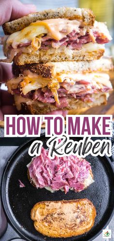 Saucy Reuben sandwich halves stacked in person's hand. Reuben sandwich is cooked on round cast iron griddle. Title: How to Make A Reuben How To Make A Reuben Sandwich, Easy Reuben Sandwich, Reuben Sandwich Sauce, Reuben Sandwich In Oven, Reuben Radding, Oven Reuben Sandwich, Reuben Sandwich Recipe, Reuben Sandwich Classic, Homemade Corned Beef