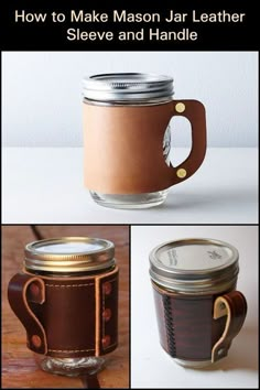 how to make mason jar leather sleeve and handle for coffee mugs or tea cups