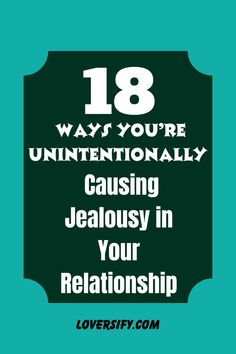 Unintentionally causing jealousy can strain your relationship. Discover 18 behaviors that might trigger jealousy and learn how to address them. #RelationshipAdvice #HealthyCommunication Fear Of Abandonment, Feeling Unimportant, Communication Tips, In Relationship, Feeling Inadequate, Healthy Communication