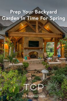 an outdoor living area with the words prep your backyard garden in time for spring top