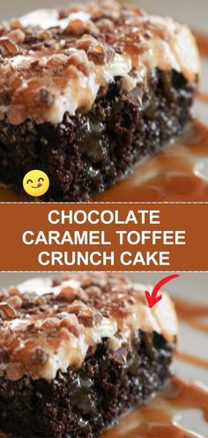 chocolate caramel toffe crunch cake on a white plate with the words above it