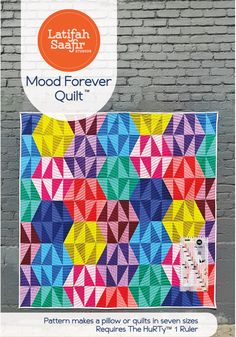 Latifah Saafir Studios Mood Forever Quilt Pattern Hurty 1 ruler half-rectangle  baby to king size quilts Triangle Ruler, Baby Throw, King Size Quilt, Triangle Quilt, Color Grouping, King Quilt, Sewing Skills, In The Mood, Simple Shapes