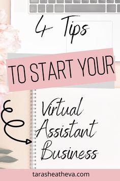 a laptop computer with the words 6 tips to start your virtual assistant business