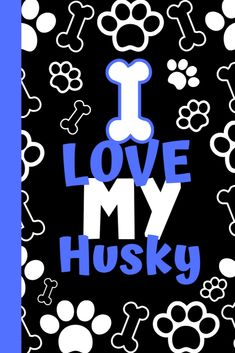 i love my husky card with paw prints and blue ink on black paper, in the shape of a dog's paw print