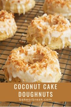 coconut cake doughnuts on a cooling rack with the words, coconut cake doughnuts