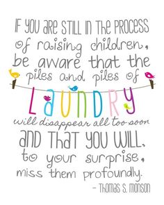 a quote on laundry hanging from a clothes line with the words laundry written below it