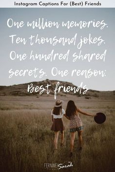 two girls walking through a field holding hands with the caption, one million memories ten thousand