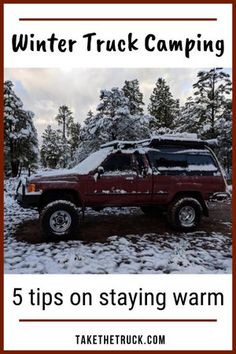 a red truck parked in the snow with text overlay reading winter truck camping 5 tips on staying warm