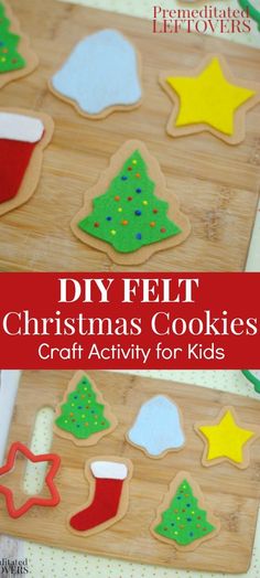 homemade felt christmas cookies on a cutting board with the words, diy felt christmas cookies craft activity for kids