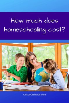 two children and an adult looking at a globe with the words how much does homeschooling cost?