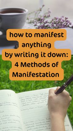 a person writing on an open book with the words how to manfest anything by writing it down