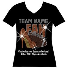 "Custom Team Name Football Fan, RHINESTONE or Holographic SPANGLE Sparkle Bling Ladies V-neck Shirts, Tanks, Hoodies and more. At Becky's Boutique our stones are high quality, glass, machine cut, 12 facet rhinestones for maximum sparkle in the largest selection of colors available! Not only do we offer rhinestones, but we also have holographic spangle bling! With the largest selection of T-shirt styles and sizes, including ladies plus sizes and over 1000 different custom designs to choose from, Bling Shirts, Team Name, Football Game, Shirt Styles, Welcome To The World, Team Names, Lady V, Just A Girl, Football Fans