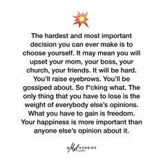 a quote with the words,'the hardest and most important decision you can ever make is to choose yourself it