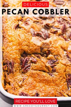 A golden-brown Pecan Cobbler with a rich, crispy top layer and toasted pecans spread throughout, baked in a rectangular dish. Pecan Cobbler Recipe, 30 Minute Meals Chicken, Pecan Cobbler, Best Thanksgiving Recipes, Cobbler Recipe, Scrumptious Desserts, Cobbler Recipes, Vegetarian Recipes Healthy