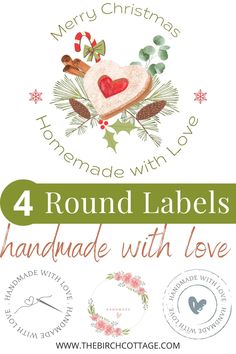 four round labels with the words 4 round labels handmade with love and holly wreaths