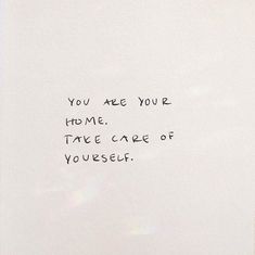 a piece of paper with writing on it that says you accept your home, take care of yourself