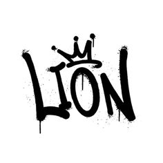 the word lion with a crown on it's head and some paint splatters