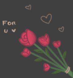 a bunch of red flowers with hearts on the top and words for you above them