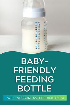 baby - friendly feeding bottle with the words, baby - friendly feeding bottle